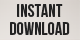 Instant Download